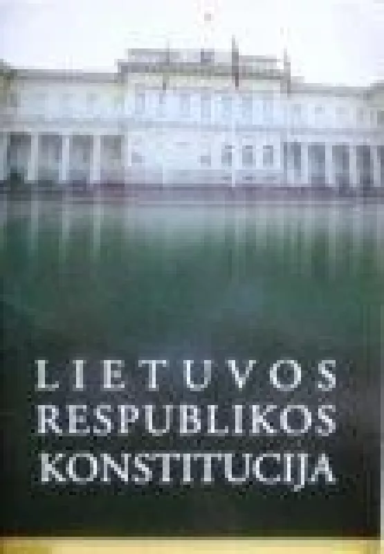 Lietuvos Respublikos Konstitucija - Autorių Kolektyvas, knyga