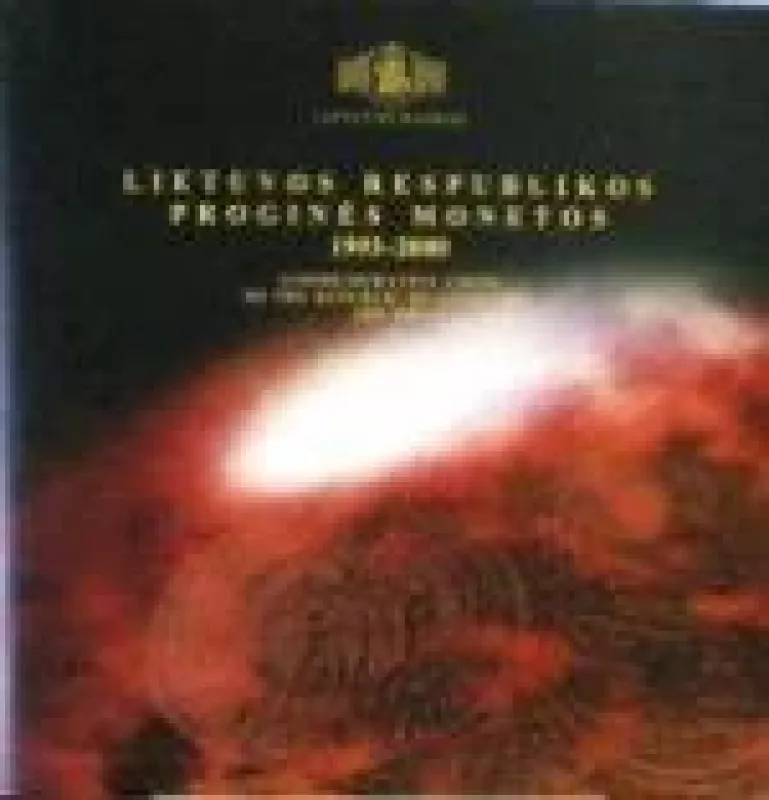 Lietuvos Respublikos proginės monetos 1993 - 2000 - Autorių Kolektyvas, knyga