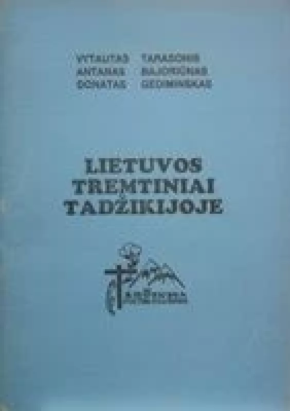 Lietuvos tremtiniai Tadžikijoje - Autorių Kolektyvas, knyga