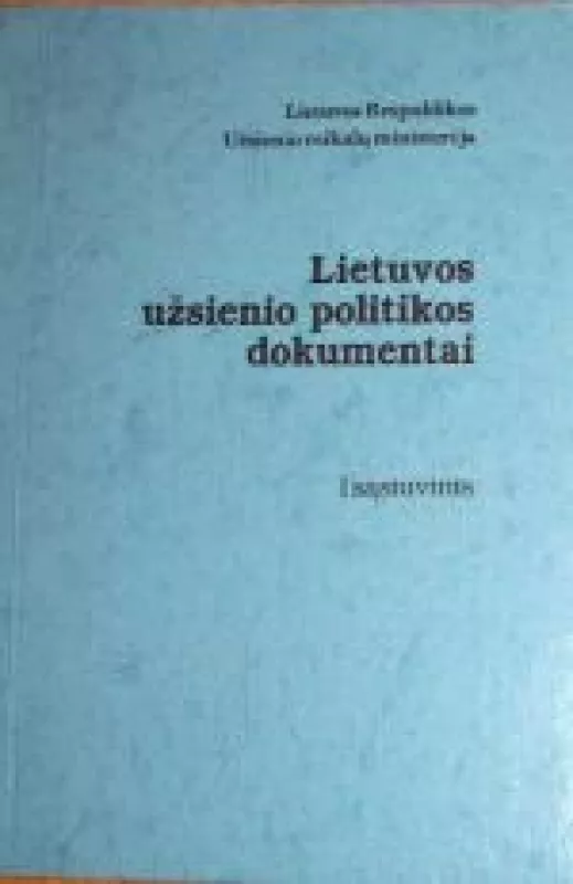 Lietuvos užsienio politikos dokumentai (I sąsiuvinis) - Autorių Kolektyvas, knyga