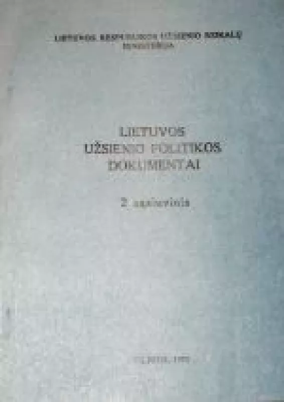 Lietuvos užsienio politikos dokumentai (II sąsiuvinis) - Autorių Kolektyvas, knyga