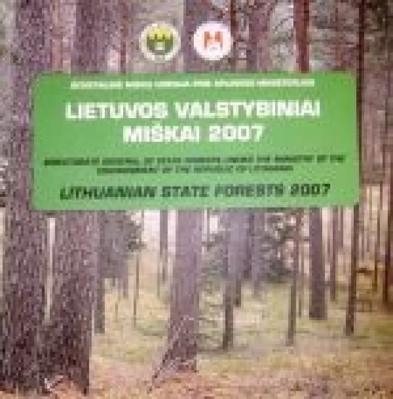 Lietuvos valstybiniai miškai 2007 - Autorių Kolektyvas, knyga