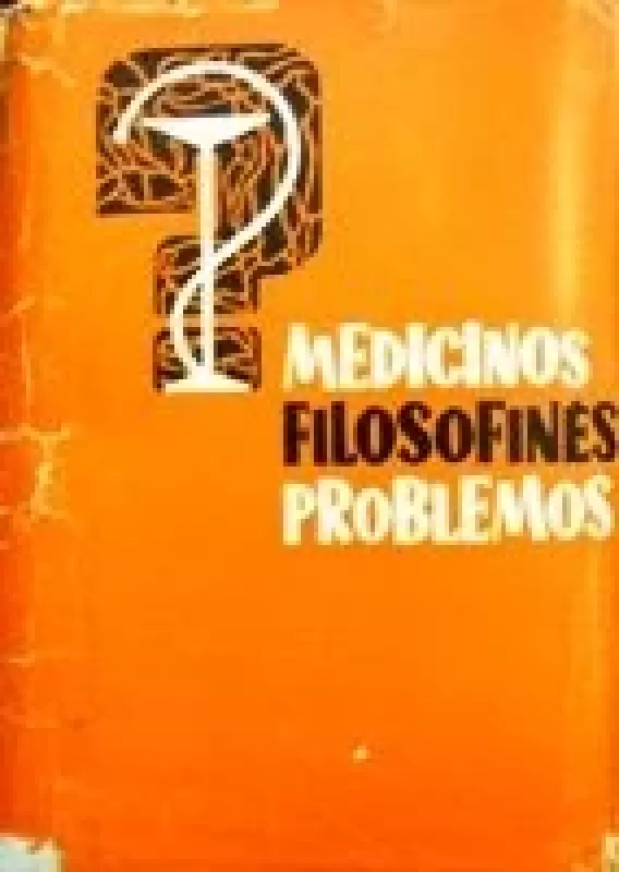 Medicinos filosofinės problemos - Autorių Kolektyvas, knyga