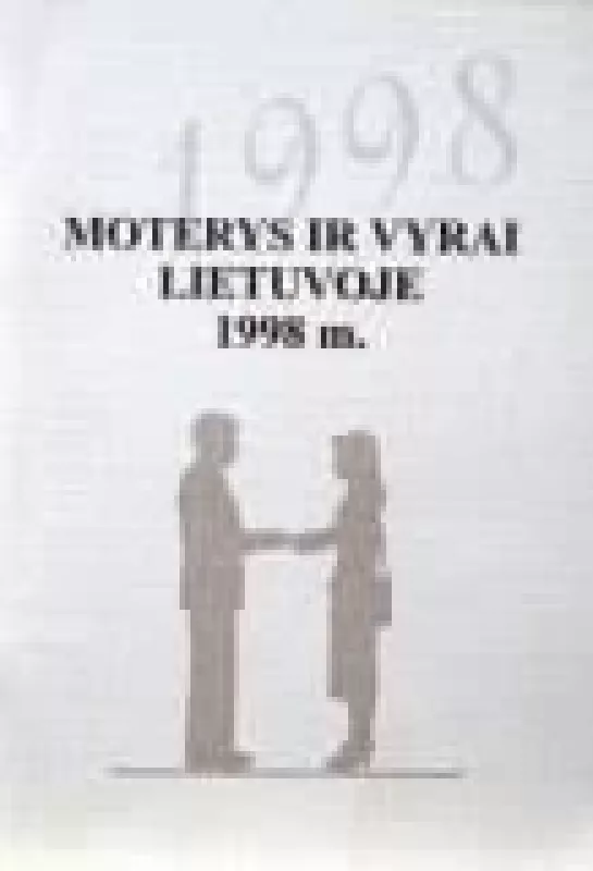 Moterys ir vyrai Lietuvoje 1998 - Autorių Kolektyvas, knyga