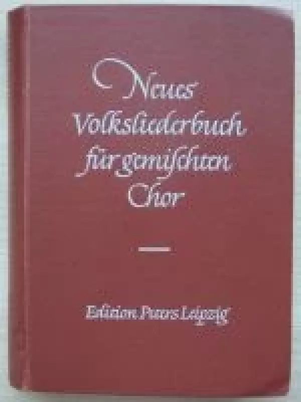 Neues Volksliederbuch für gemischten Chor - Autorių Kolektyvas, knyga