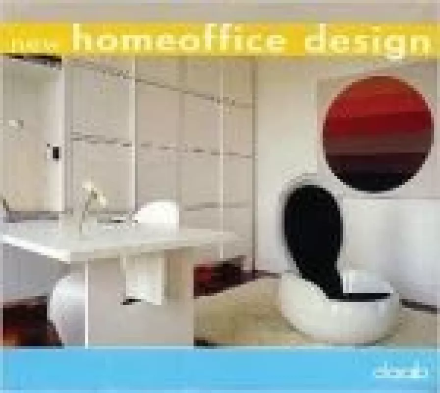 New Home Office Design - Autorių Kolektyvas, knyga