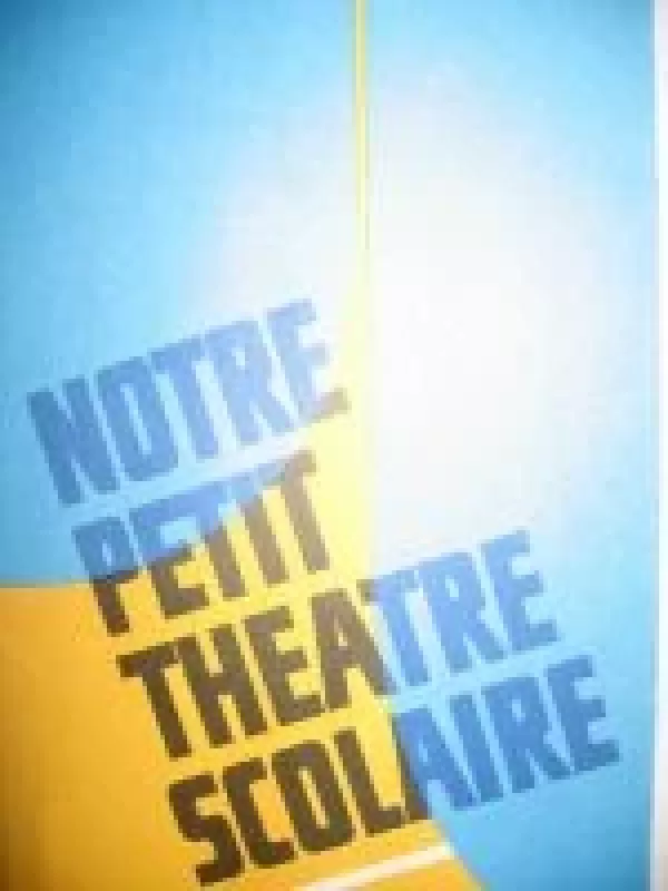 Notre petit theatre scolaire - Autorių Kolektyvas, knyga