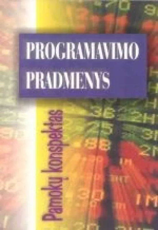 Programavimo pradmenys. Pamokų konspektas - Autorių Kolektyvas, knyga