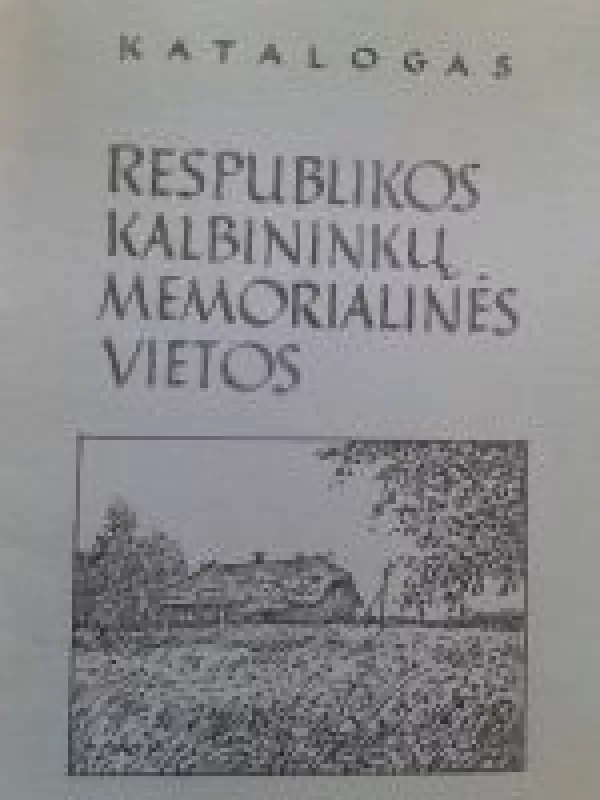 Respublikos kalbininkų memorialinės vietos - Autorių Kolektyvas, knyga