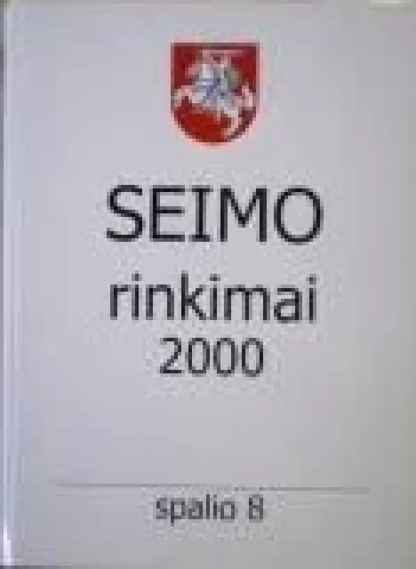 Seimo rinkimai 2000 - Autorių Kolektyvas, knyga