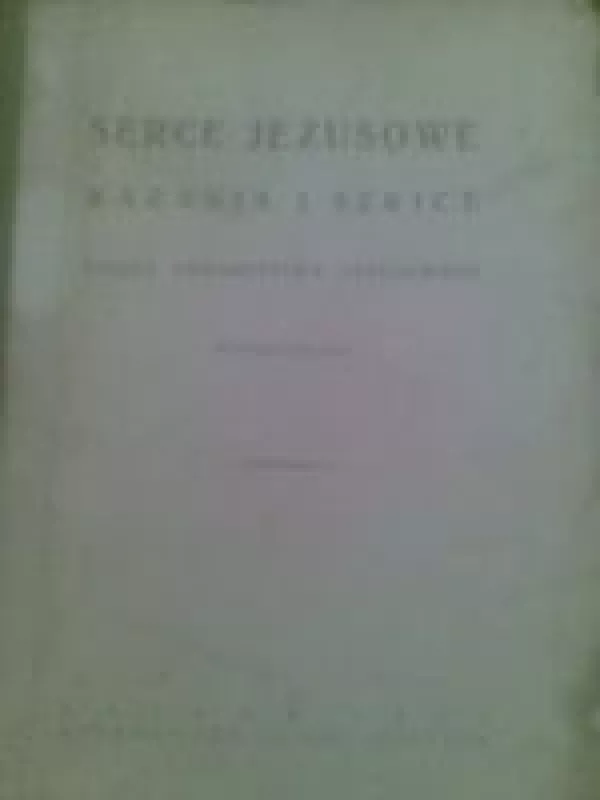 Serce Jezusowe Kazania i Szkice - Autorių Kolektyvas, knyga