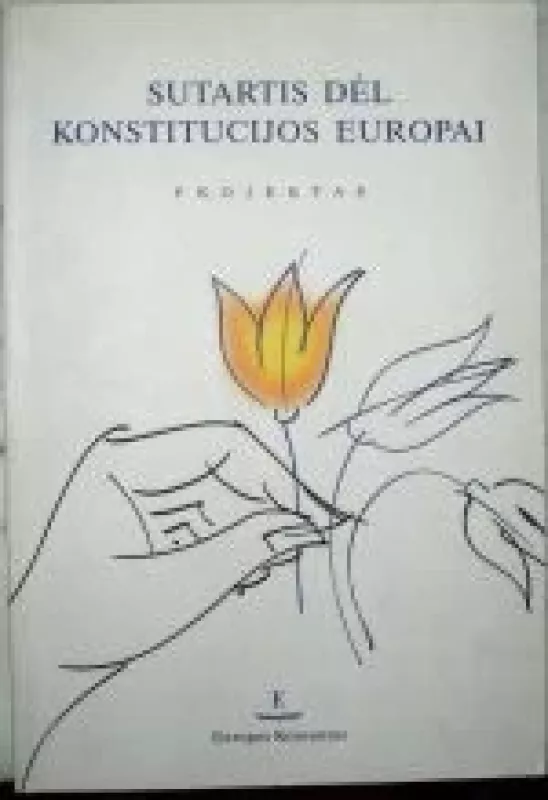 Sutartis dėl konstitucijos Europai: projektas - Autorių Kolektyvas, knyga