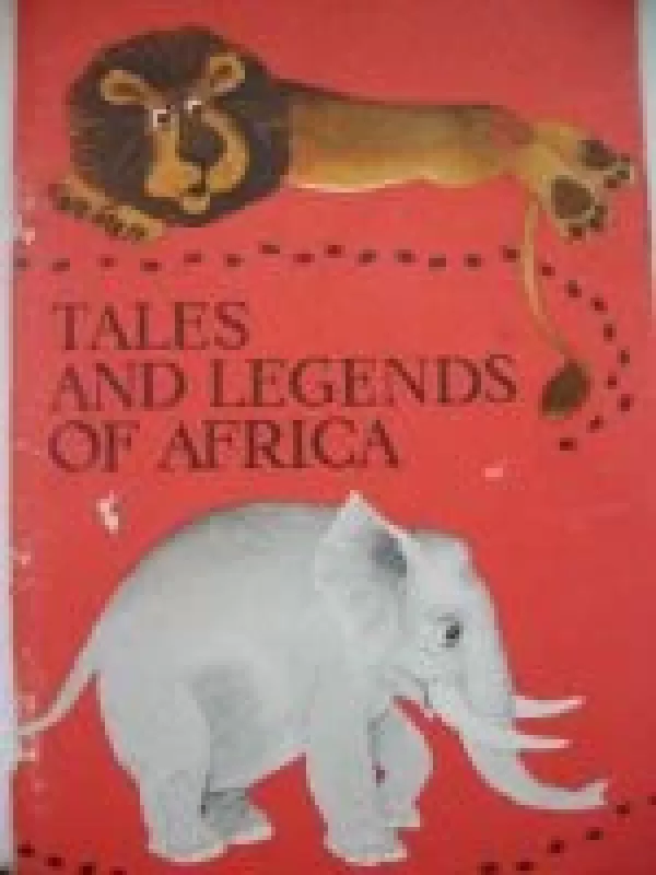 Tales and legends of Africa - Autorių Kolektyvas, knyga