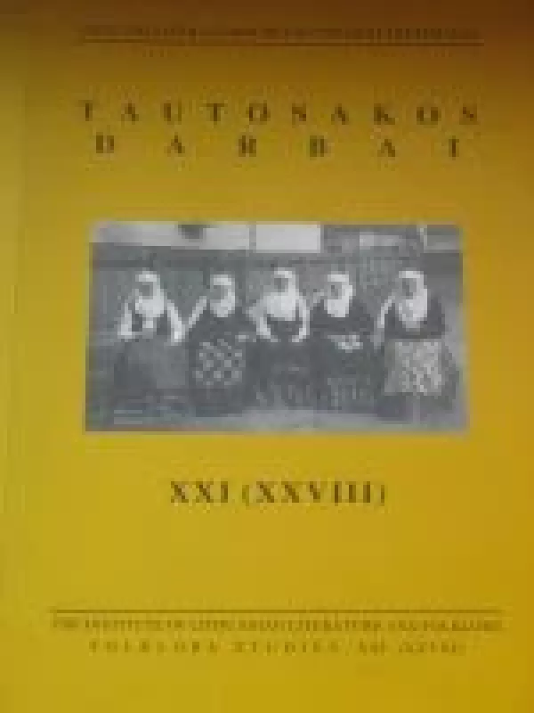 Tautosakos darbai XXI (XXVIII) 2004 - Autorių Kolektyvas, knyga
