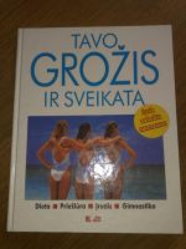 Tavo grožis ir sveikata - Autorių Kolektyvas, knyga 2