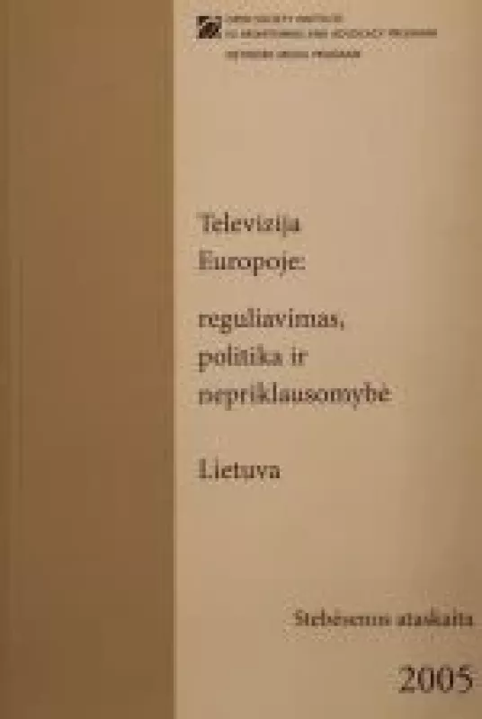 Televizija Europoje: reguliavimas, politika ir nepriklausomybė - Autorių Kolektyvas, knyga