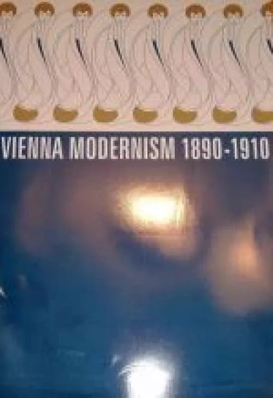 Vienna Modernism 1890-1910 - Autorių Kolektyvas, knyga