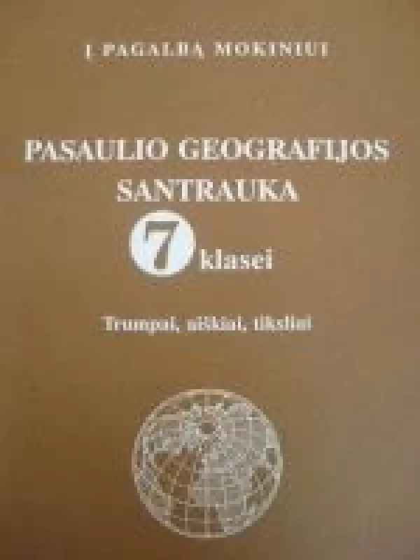 Pasaulio geografijos santrauka 7 klasei - L. Lukoševičius, R.  Šinkūnas, knyga