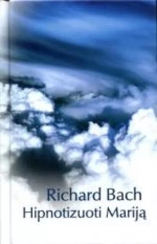 Hipnotizuoti Mariją - Richard Bach, knyga