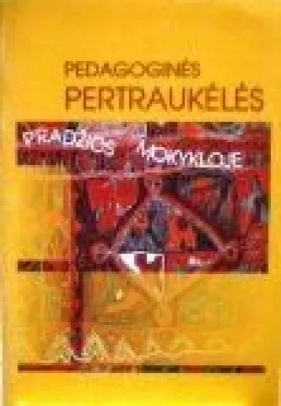 Pedagoginės pertraukėlės pradžios mokykloje - A. Bagamulskienė, ir kiti. , knyga