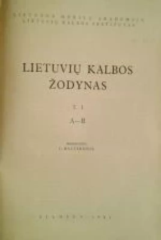 Lietuvių kalbos žodynas (I tomas A-B) - J. Balčikonis, knyga