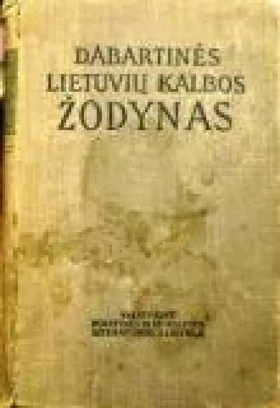 Dabartinės lietuvių kalbos žodynas - J. Balčikonis, knyga