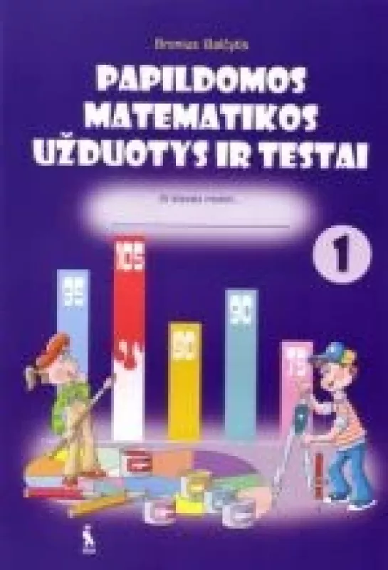 Papildomos matematikos užduotys ir testai III kl. 1 d. - Bronius Balčytis, knyga