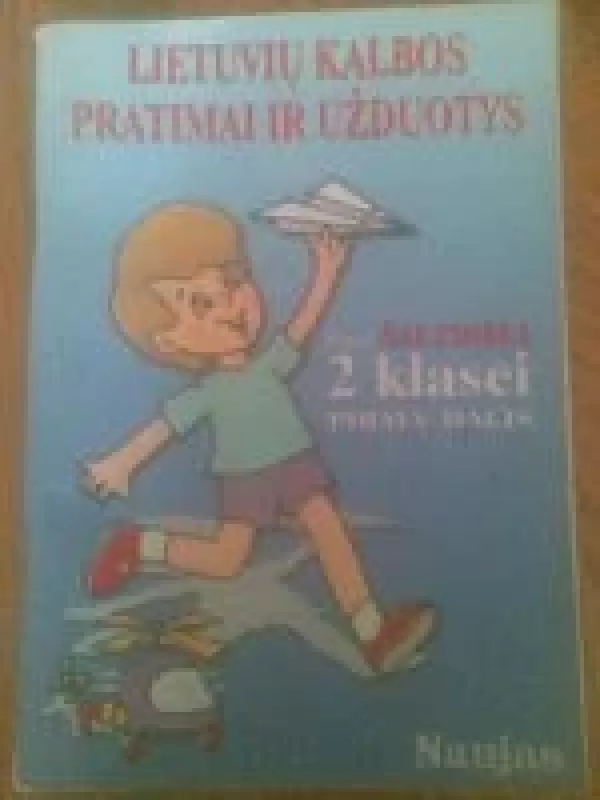 Lietuvių kalbos pratimai ir užduotys (pagal Šaltinėlį 2 klasei pirma dalis) - Gražina Banuškevičienė, knyga