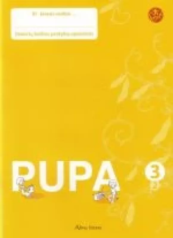 Pupa. Antrasis pratybų sąsiuvinis III klasei - Jolanta Banytė, Vilija  Vyšniauskienė, Džeralda  Kuzavinienė, knyga