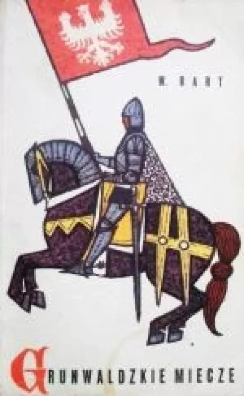 Grunwaldzkie miecze - W. Bart, knyga