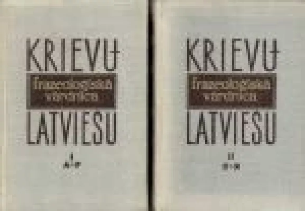 Krievu-latviešu frazeoloģiskā vārdnīca - A. Bauga, A.  Jostsone, L.  Tjurina, knyga