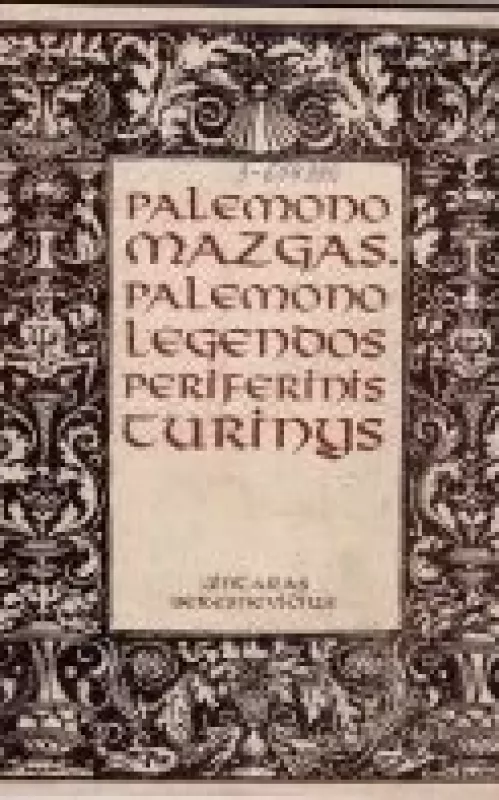 Palemono mazgas: Palemono legendos periferinis turinys: religinė istorinė studija - Gintaras Beresnevičius, knyga