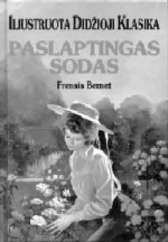 Paslaptingas sodas - Frensis Bernet, knyga