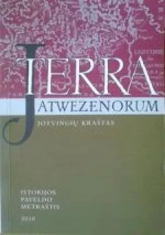 Terra Jatwezenorum - Jotvingių kraštas - Sigitas Birgelis, knyga