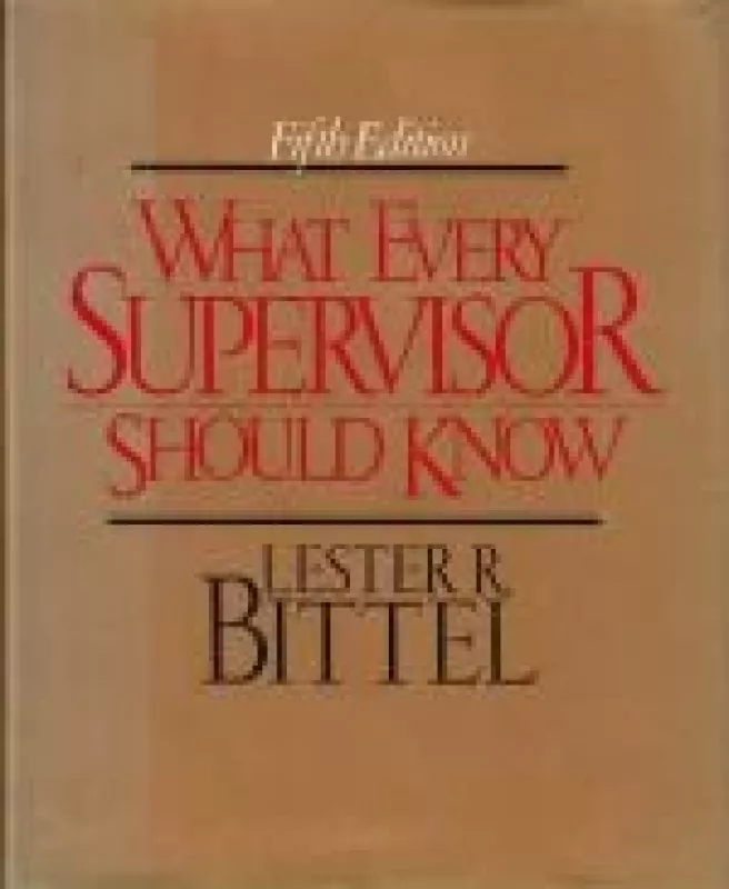 What Every Supervisor Should Know - Lester R. Bittel, knyga