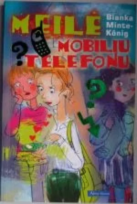 Meilė mobiliu telefonu - Bianka Minte-König, knyga