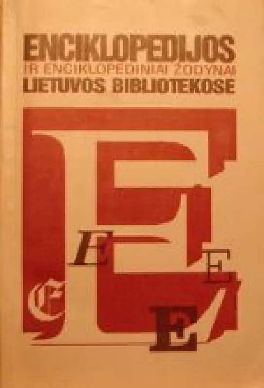 Enciklopedijos ir enciklopediniai žodynai Lietuvos bibliotekose - Danutė Blinova, knyga
