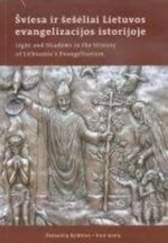 Šviesa ir šešėliai Lietuvoje evangelizacijos istorijoje - Vaivada V. Boruta  J., knyga