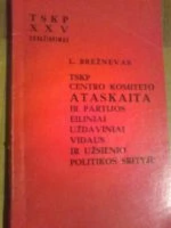 TSKP centro komiteto ataskaita - Leonidas Brežnevas, knyga