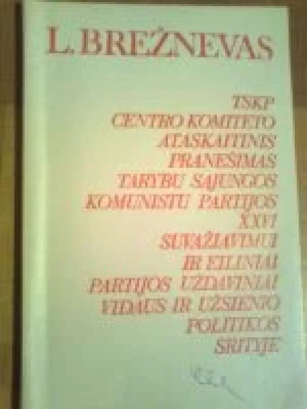 TSKP centro komiteto ataskaitinis pranešimas - Leonidas Brežnevas, knyga