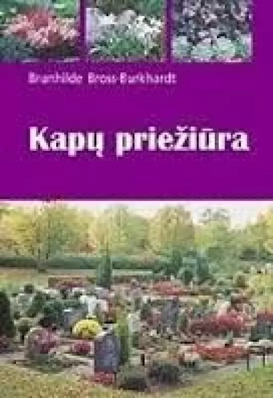 Kapų priežiūra - Brunhilde Bross-Burkhard, knyga