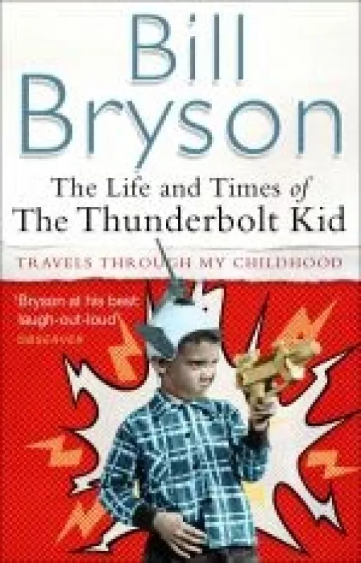 The Life and Times of The Thunderbolt Kid - Bill Bryson, knyga
