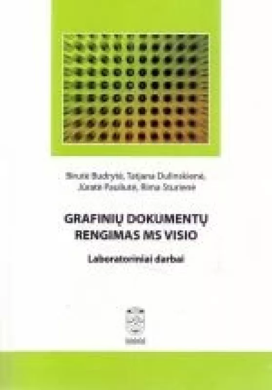 Grafinių dokumentų rengimas MS Visio - Birutė Budrytė, Tatjana  Dulinskienė, Jūratė  Pauliutė, Rima  Sturienė, knyga