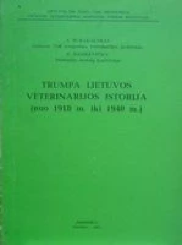 Trumpa Lietuvos veterinarijos istorija - A. Burakauskas, knyga