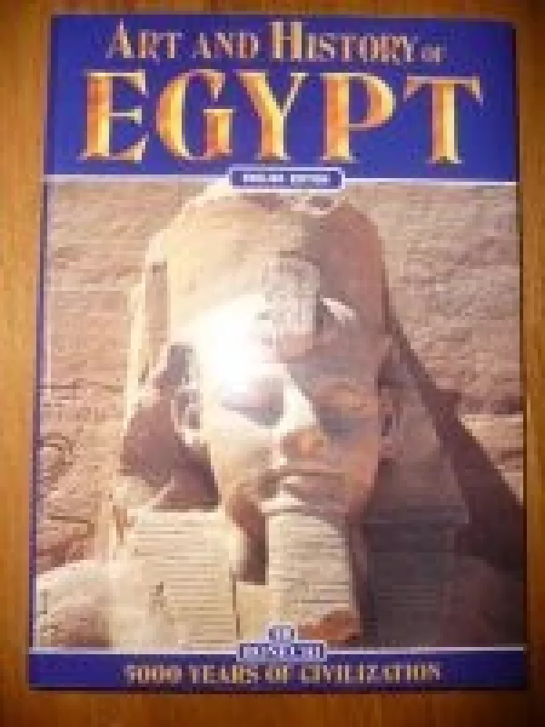 Art and Fistory of Egypt - Autorių Kolektyvas, knyga