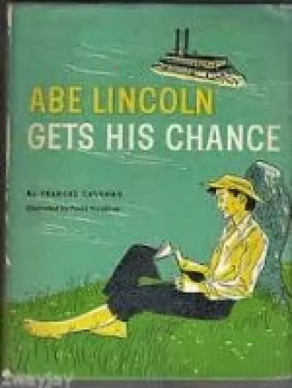 Abe Linkcoln Gets his Chance - Frances Cavanah, knyga