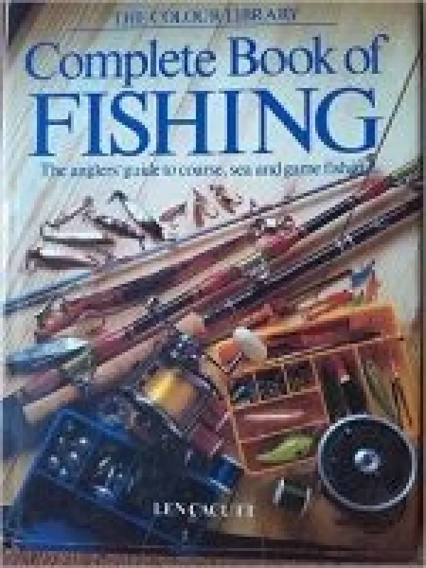 Complete Book of FISHING: the anglers`guide to coarse, sea and game fishing - Marshall Cavendish, knyga