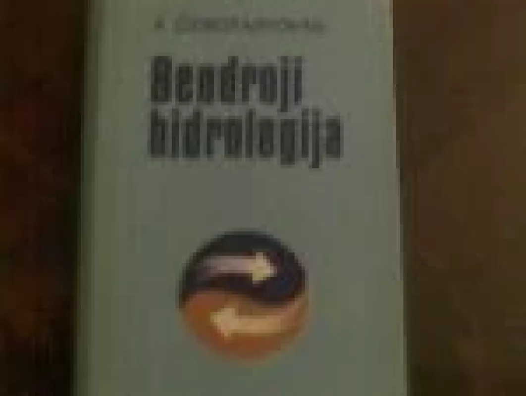 Bendroji hidrologija (Sausumos vanduo) - A. Čebotariovas, knyga