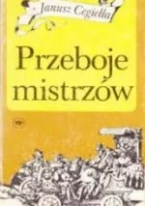 Przeboje mistrzów - Janusz Cegiełła, knyga