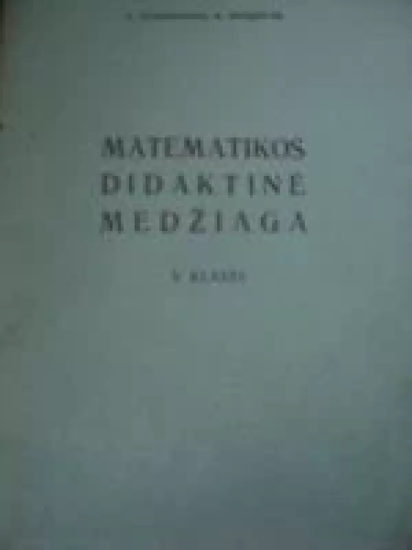Matematikos didaktinė medžiaga - A. Česnakovas, K  Neškovas, knyga